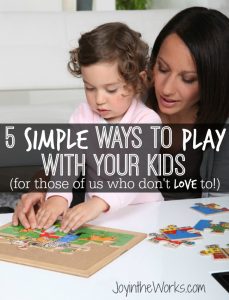 Not up for another game of Candy Land with the kids but know you should do something together? Check out these simple ways to play with your kids!