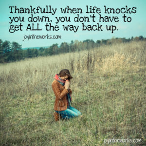 When life knocks you down...